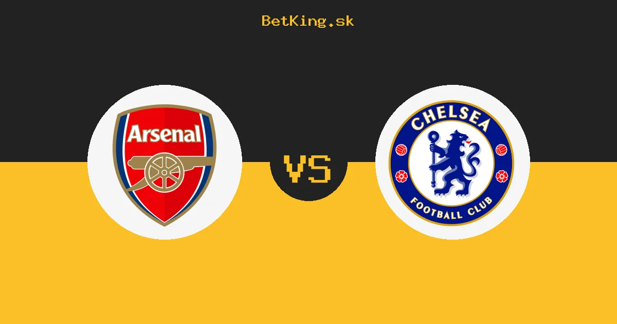 Arsenal vs. Chelsea dnes 06.09.2026: Zostavy, tabuľka, kurzy, live prenos
