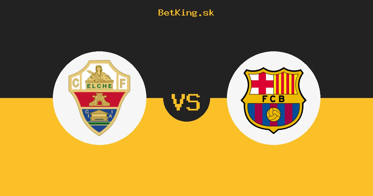 Elche vs. Barcelona dnes 23.08.2026: Zostavy, tabuľka, kurzy, live prenos