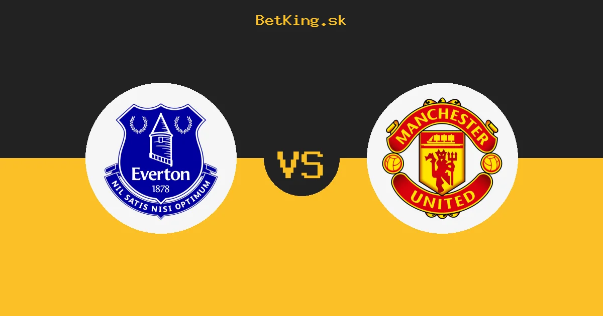 Everton vs. Manchester United dnes 06.09.2026: Zostavy, tabuľka, kurzy, live prenos