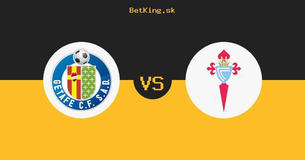 Getafe vs. Celta Vigo dnes 07.09.2026: Zostavy, tabuľka, kurzy, live prenos