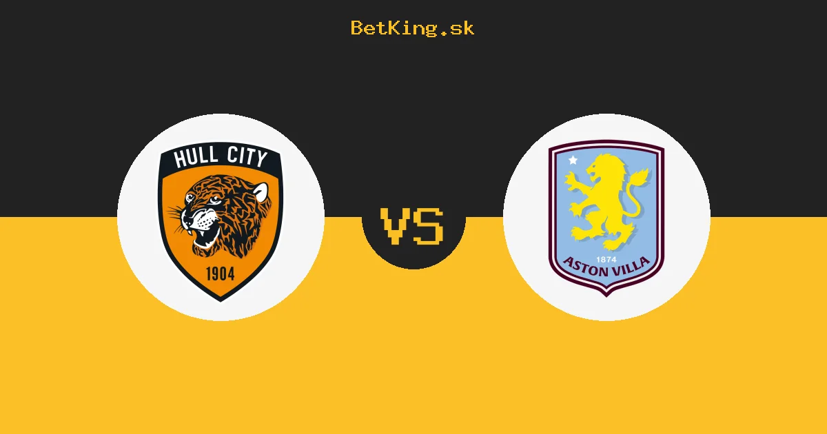 Hull City vs. Aston Villa dnes 05.09.2026: Zostavy, tabuľka, kurzy, live prenos