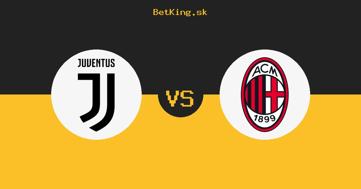 Juventus vs. AC Miláno dnes 06.09.2026: Zostavy, tabuľka, kurzy, live prenos