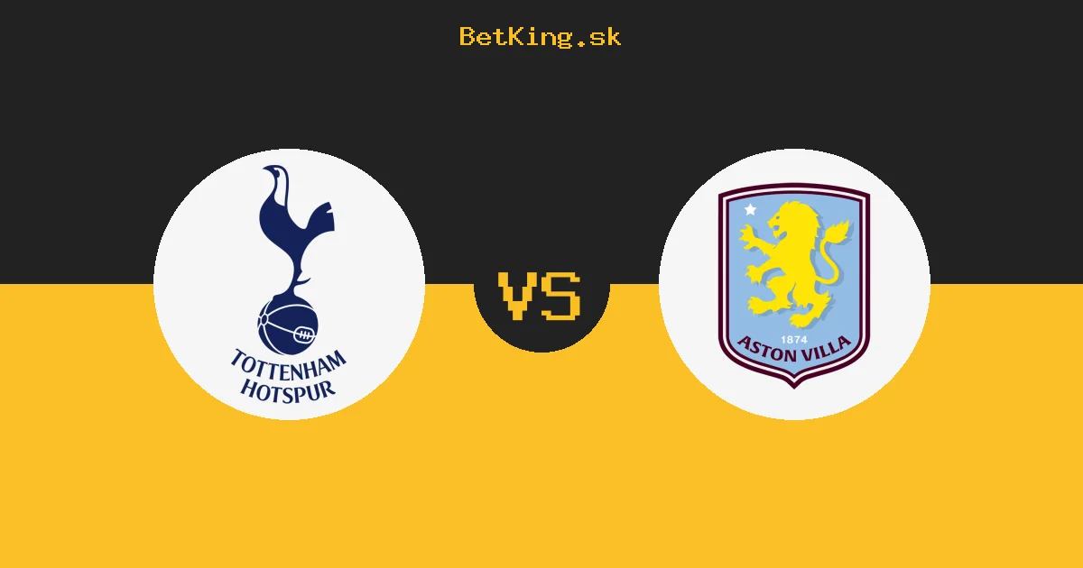 Tottenham Hotspur vs. Aston Villa dnes 19.09.2026: Zostavy, tabuľka, kurzy, live prenos